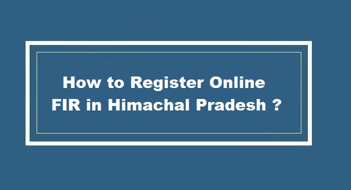 How to Register Online FIR in Himachal Pradesh