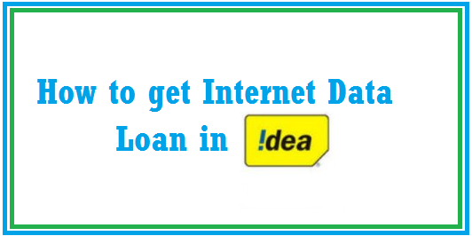 How to Get internet Data Loan in Idea
