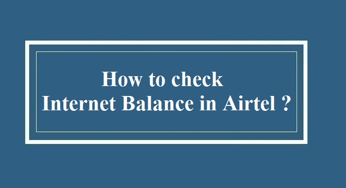 How to check 2g-3g Internet Balance in Airtel