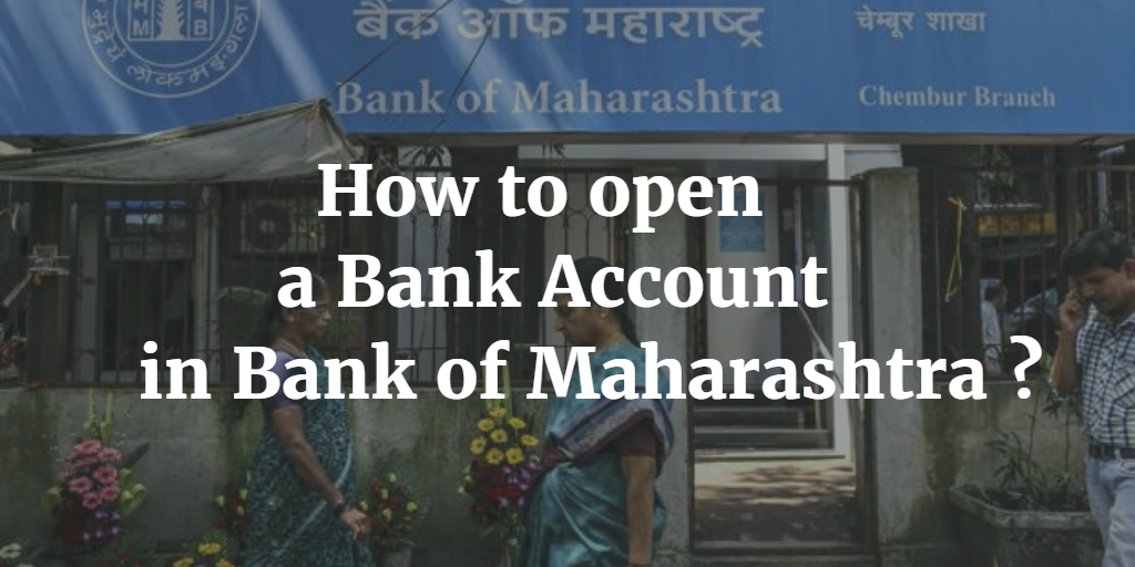 How to open a Bank Account in Bank of Maharashtra