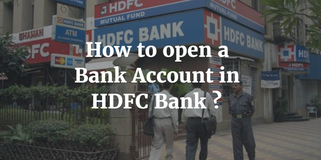 How to open a Bank Account in HDFC Bank
