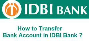 How to Transfer Bank Account in IDBI Bank