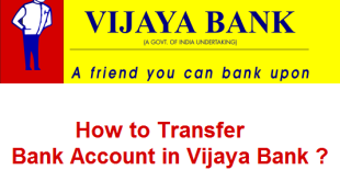 How to Transfer Bank Account in Vijaya Bank