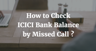 How to check ICICI Bank Balance by Missed Call