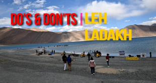 DO's and DON'TS in LEH LADAKH