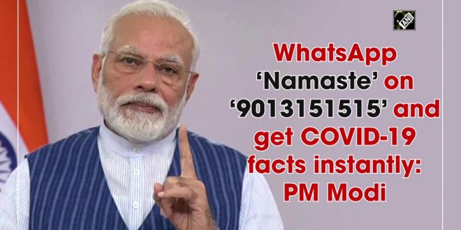 WhatsApp ‘Namaste’ to 9013151515, get COVID-19 facts instantly